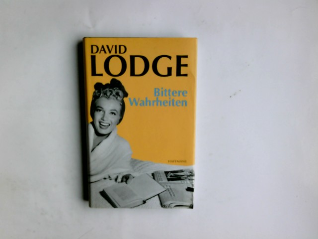 Bittere Wahrheiten : eine Novelle. David Lodge. Aus dem Engl. von Bernd Eilert - Lodge, David (Verfasser)