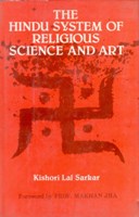 The Hindu System of Religious Science and Art [Hardcover] - Kishori Lal Sarkar