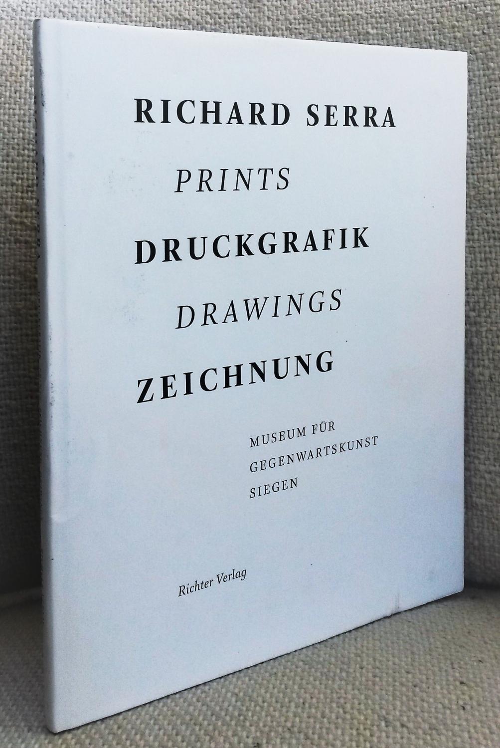 Richard Serra: Druckgrafik, Zeichnung / Prints, Drawings [Begleitpublikation zur gleichnamigen Ausstellung im Museum für Gegenwartskunst Siegen, 17. 2. - 18. 5. 2008] - Serra, Richard / Schmidt, Eva (Hrsg.)