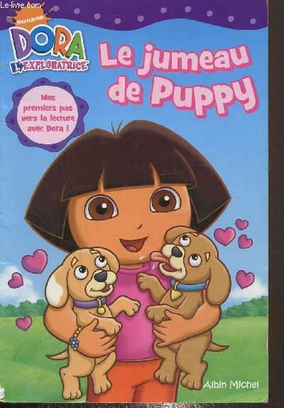 Dora l'exploratrice : Le jumeau de Puppy - Willson Sarah