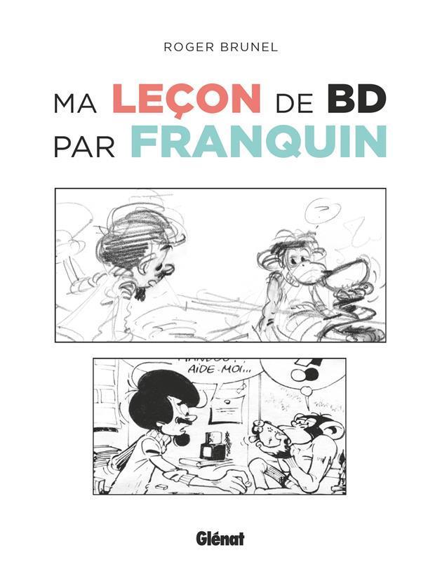 ma leçon de BD par Franquin - Brunel, Roger