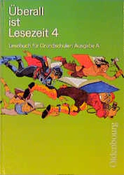 Überall ist Lesezeit. Lesebuch für Grundschulen: Überall ist Lesezeit, 4. Schuljahr, Ausgabe A (für alle Bundesländer außer Bayern) - Waltraud Walter Köpp und Edith Tauscheck, Borries