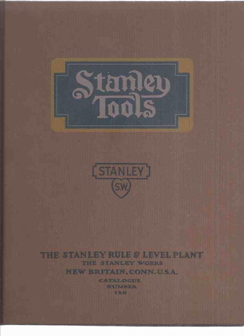 CATALOGUE NO.120. 1923 edition THE STANLEY RULE & LEVEL PLANT CT NEW BRITAIN 