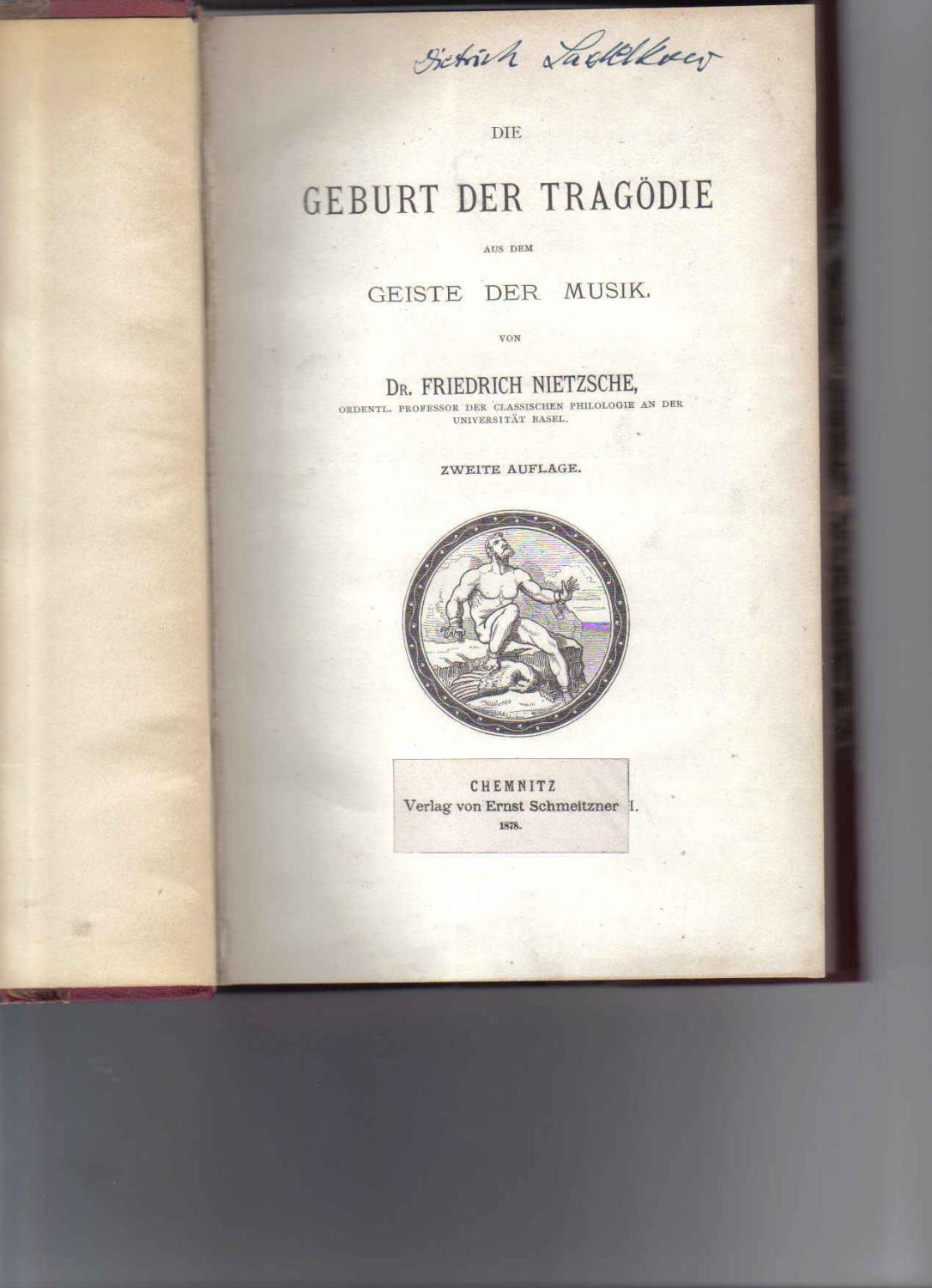 Die Geburt Der Tragodie The Birth Of Tragedy De Nietzsche Friedrich Very Good Hardcover 1878 Second Edition Eternal Return Antiquarian Bookshop