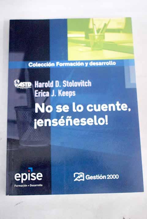 No se lo cuente, ¡enséñeselo! - Stolovitch, Harold S.