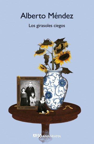 Girasoles ciegos, Los. [I Premio Setenil al mejor libro de cuentos del año. Premio de la Crítica. Premio Nacional de Narrativa.] - Méndez, Alberto [Madrid, 1941-2004]