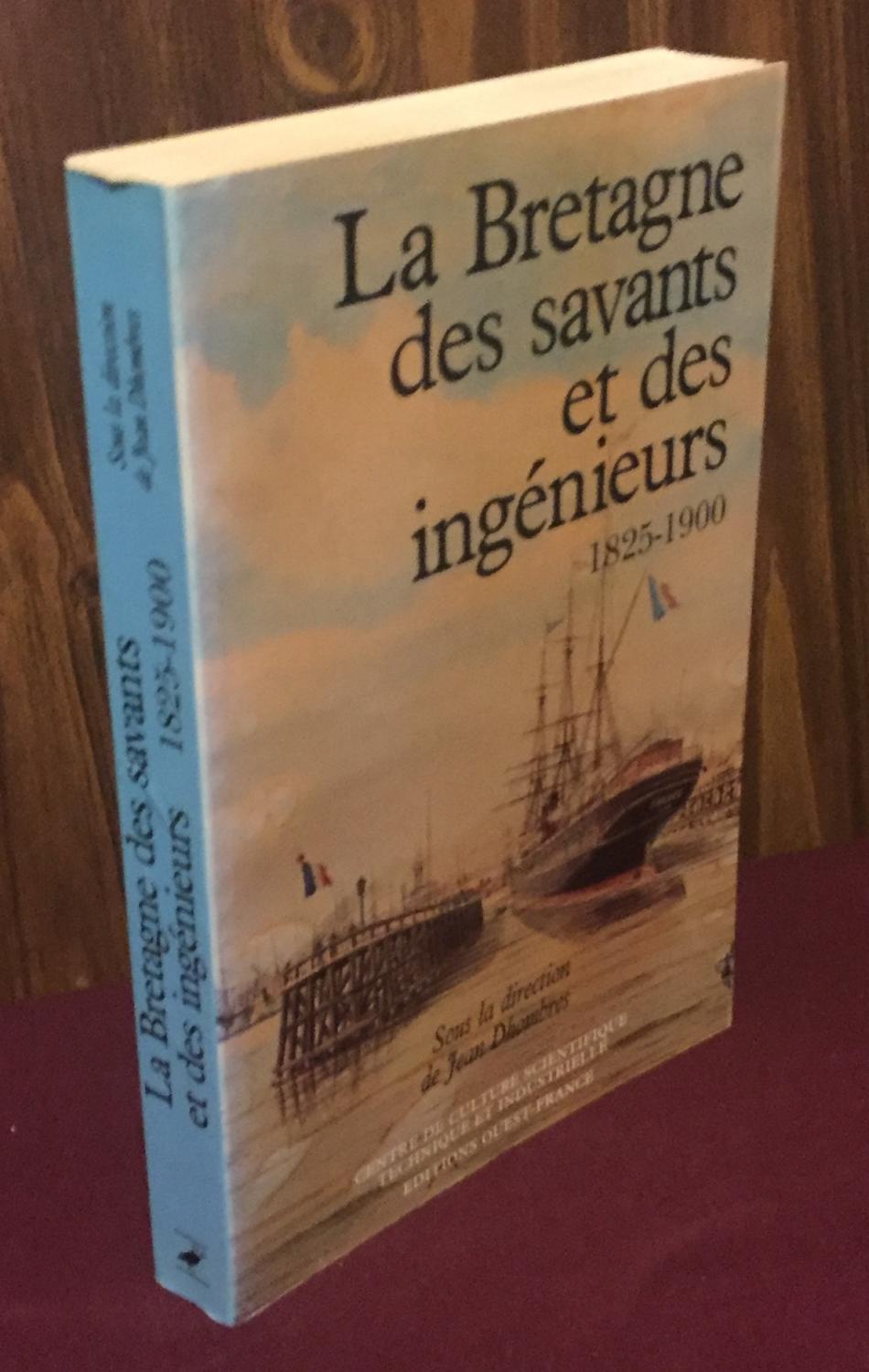 La Bretagne des savants et des ingenieurs, 1825-1900 - Jean Dhombres (Editor)