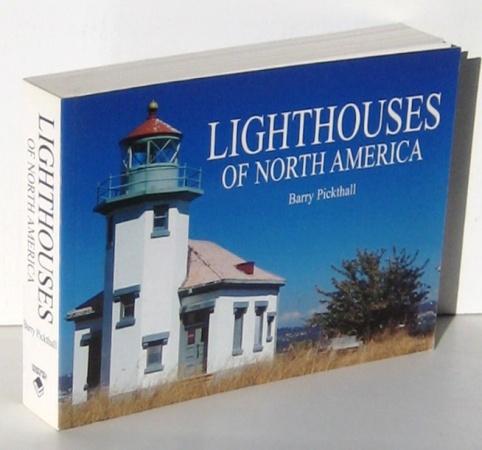 LIGHTHOUSES OF NORTH AMERICA - PICKTHALL, BARRY - ED BOLERO - KEITH TAYLOR - VICTORIA McELWEE - RICH ROBERTS