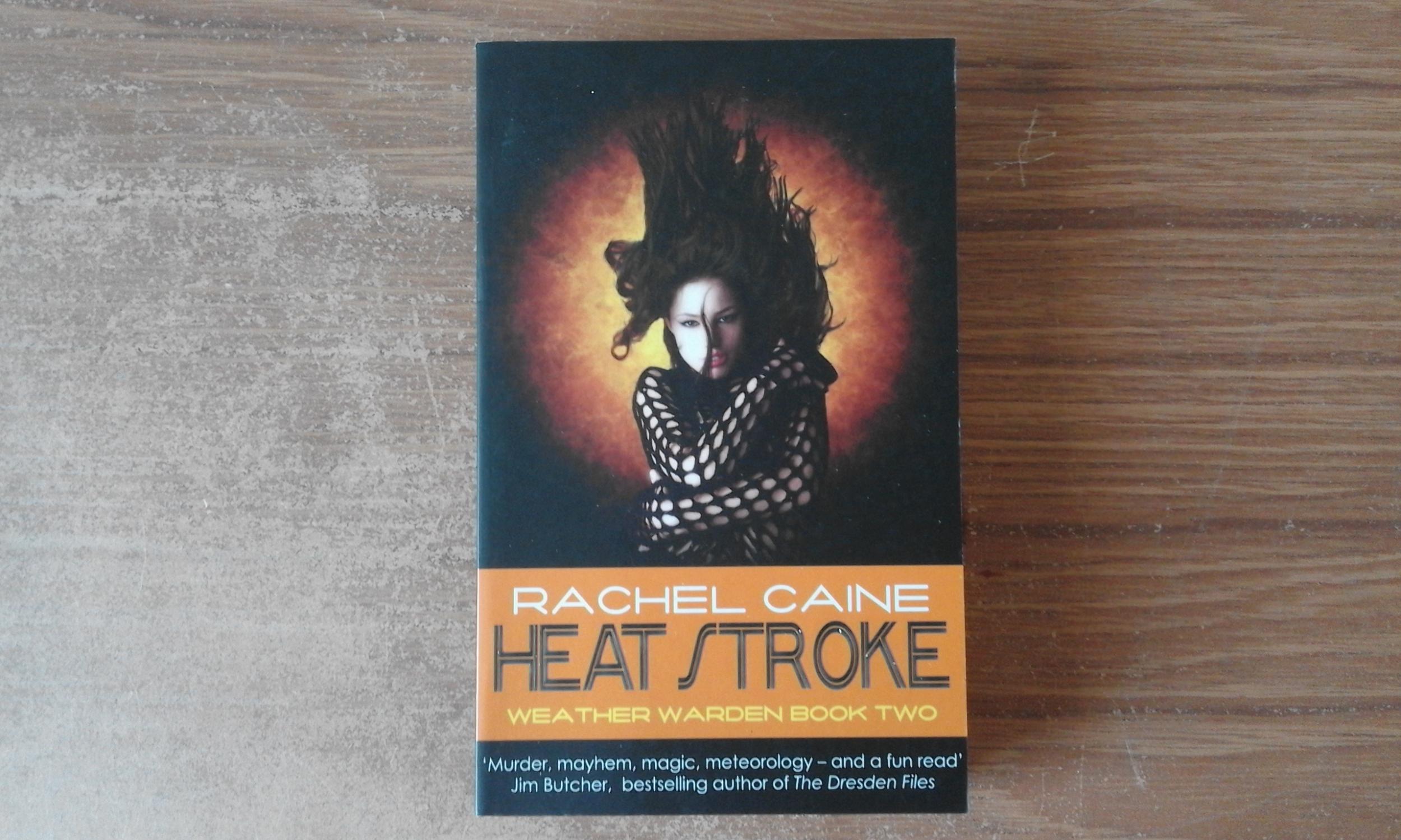 Heat Stroke (Weather Warden Book Two ) - Rachel Caine