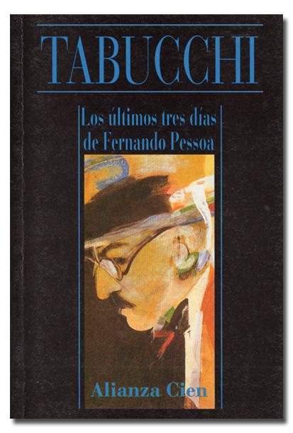 Los últimos tres días de Fernando Pessoa. Un delirio. - TABUCCHI (Antonio).