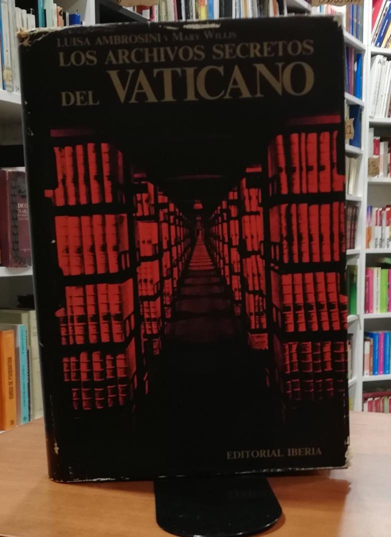 Los archivos secretos del Vaticano - AMBROSINI, M.ª LUISA/WILLIS, MARY