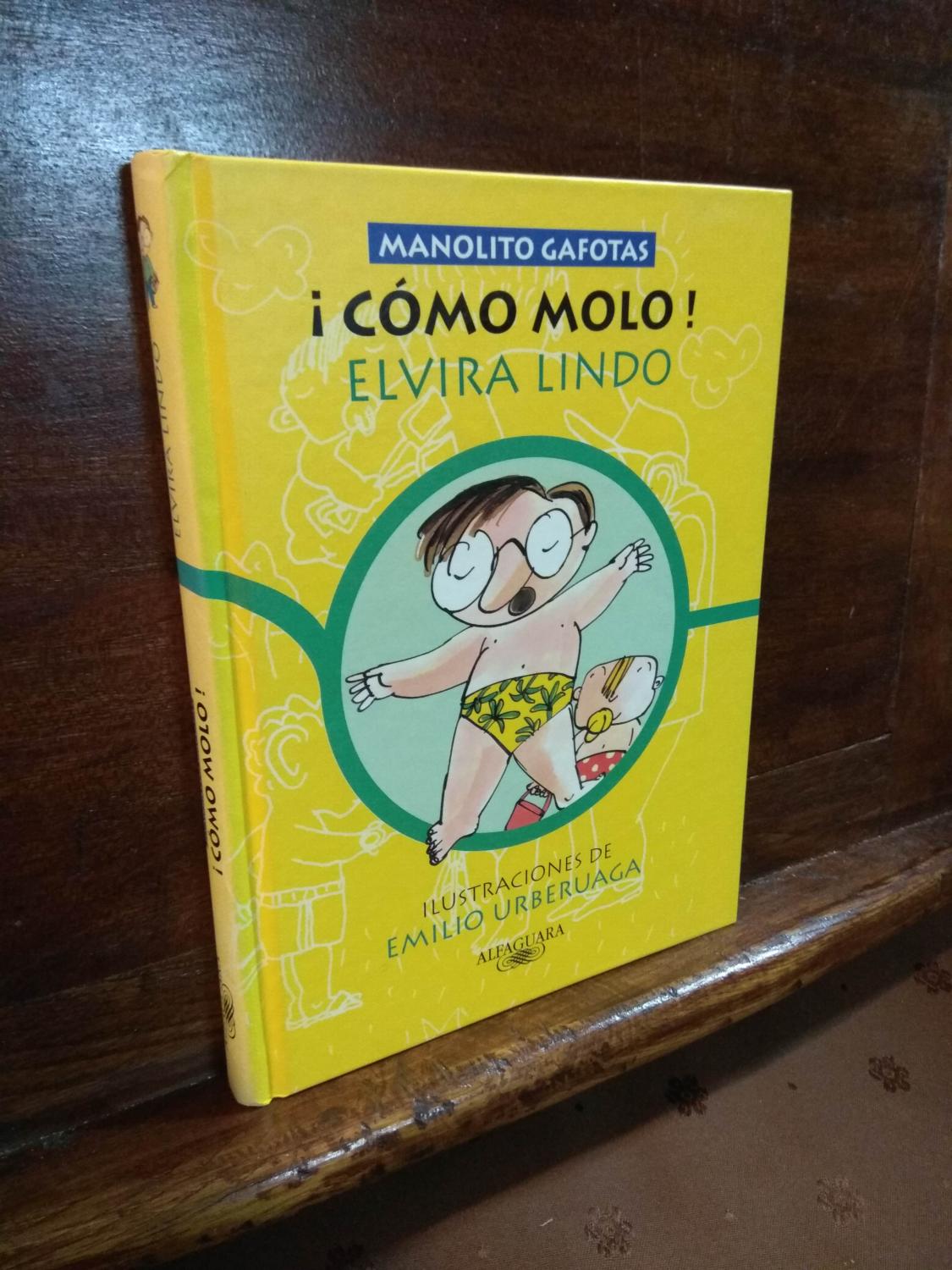 Manolito gafotas ¡Cómo molo! - Elvira Lindo