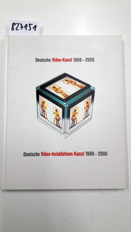 Deutsche Video-Kunst 1998-2000. Deutsche Video-Installations-Kunst 1998-2000: Ausstellung zum 9. Marler Video-Kunst-Preis und 2. Marler Video-Installations-Preis - Rüth, Uwe, Oliver Held und Matthias Müller