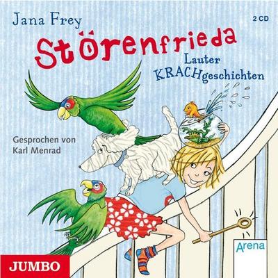 Die Störenfrieda. Lauter Krachgeschichten : Lauter Krachgeschichten - Jana Frey