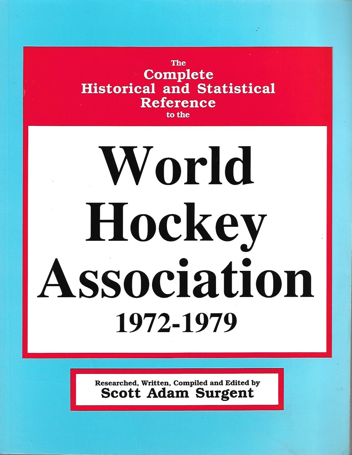 The Complete Historical and Statistical Reference to the World Hockey