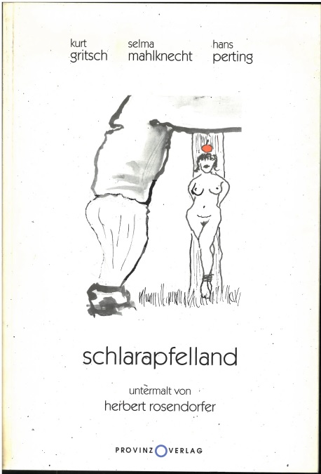 Schlarapfelland. - Gritsch, Kurt, Mahlknecht, Selma und Rosendorfer Herbert (Illustrator)