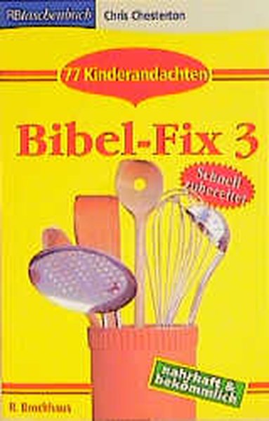 Bibel-Fix 3: 77 Kinderandachten - Chesterton, Chris und Ulrike Chuchra