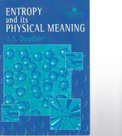 Entropy and its Physical Meaning. - Dugdale, J. S.