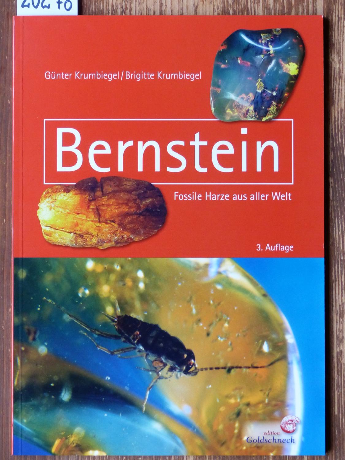 Bernstein - Fossile Harze aus aller Welt. - Krumbiegel, Günter u. Brigitte
