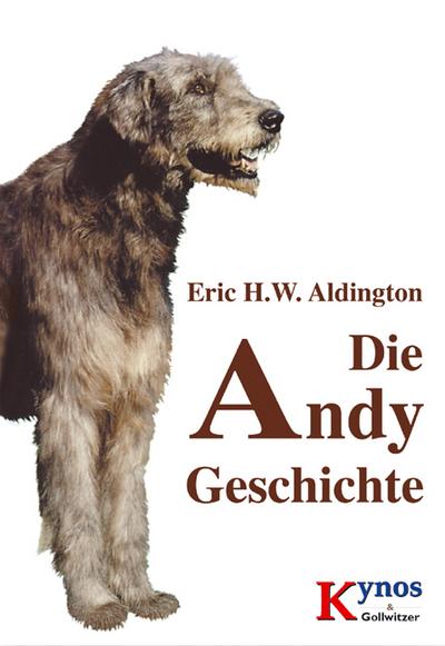 Die Andy Geschichte : Erzählung - Eric H. W. Aldington