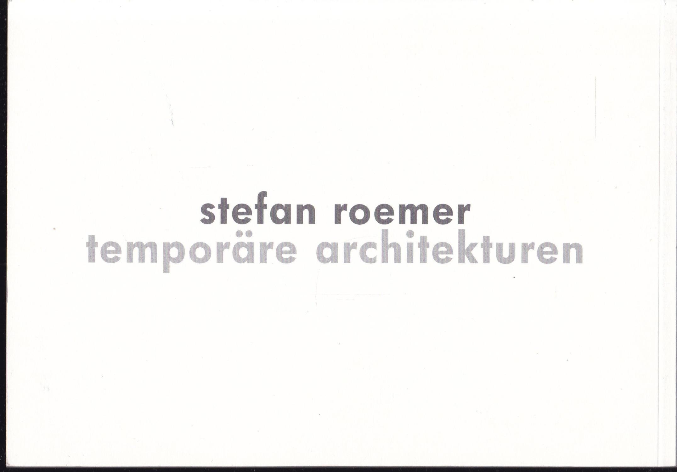 Stefan Roemer. Temporary Architectures / Temporäre Architekturen. - Roemer, Stefan