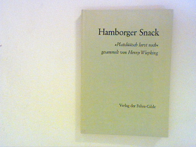 Hamborger Snack. Plattdütsch leevt noch - Wiepking, Henny