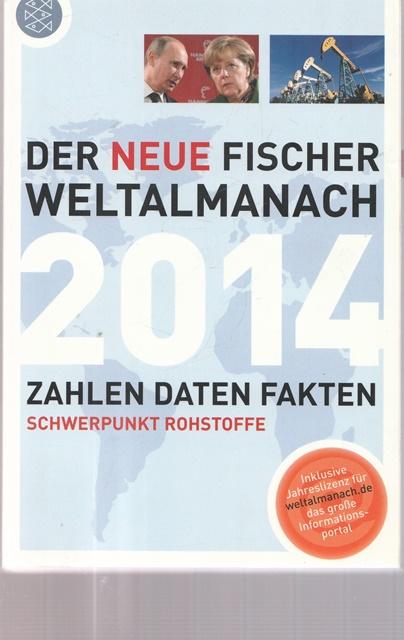 Der neue Fischer Weltalmanach 2014. Zahlen - Daten - Fakten. - Diverse Autoren
