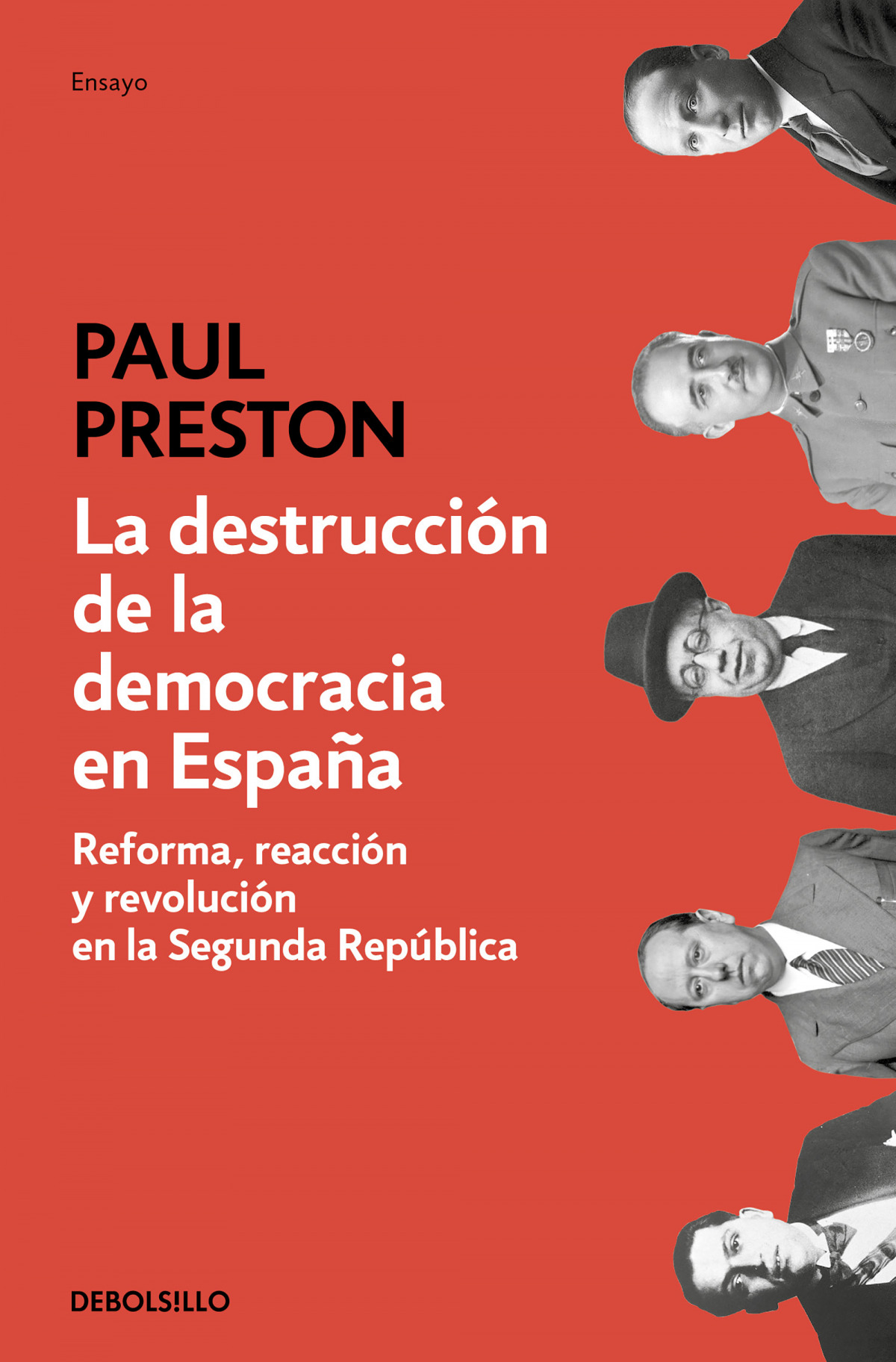 La destrucción de la democracia en España Reforma, reacción y revolución en la Segunda República - Preston, Paul