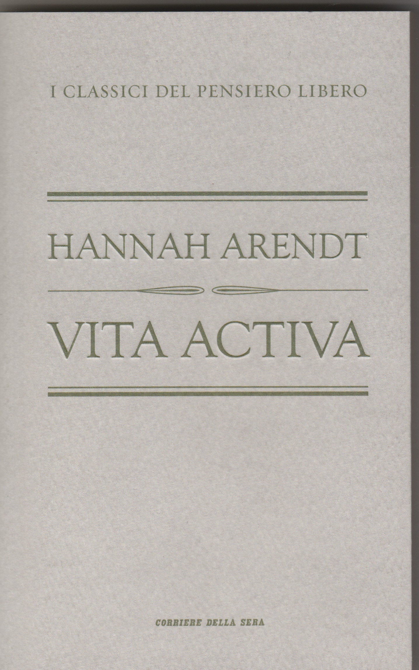 Vita activa. - ARENDT Hannah.