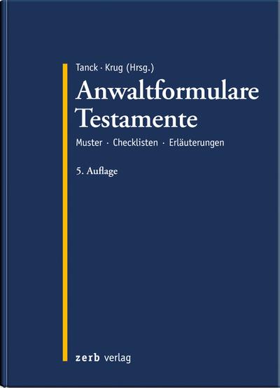 Anwaltformulare Testamente: Muster Checklisten Erläuterungen - Manuel Tanck