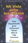 MI VIDA ANTE LOS ASTROS - MORÍN DE VILLEFRANCHE, J. B.