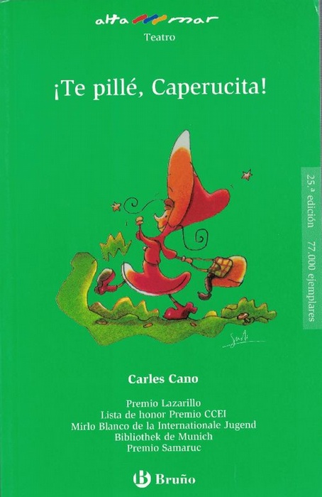 Te pillé Caperucita! Incluye taller de lectura. Edad: 10+. - Cano, Carles (Valencia 1957) y Gusti (Il.)