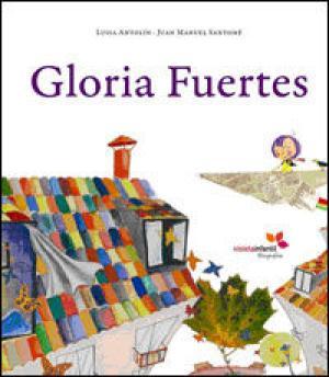 Gloria Fuertes. Edición bilingüe español-inglés. - Antolín, Luisa y und Juan Manuel Santomé