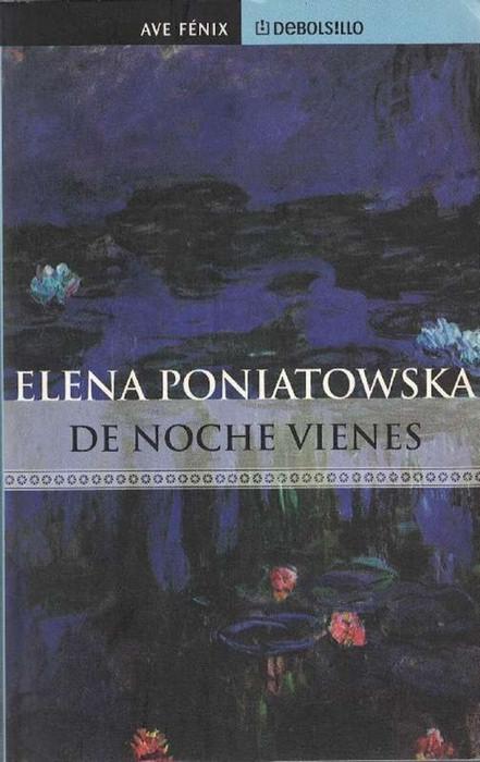 De noche vienes. (Cuentos) - Poniatowska, Elena [París, 1932]