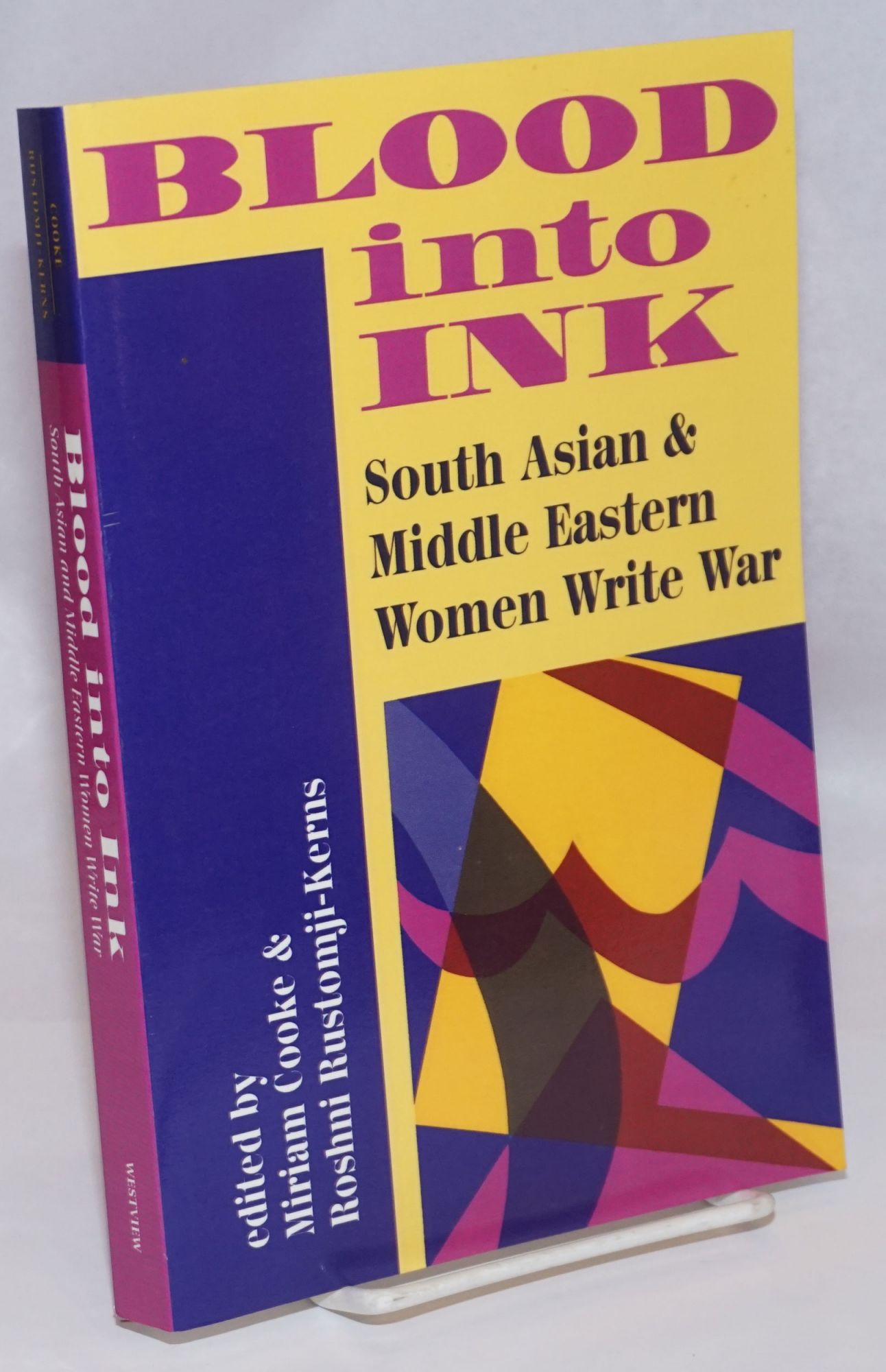 Blood into ink: South Asian and Middle Eastern women write war - Cooke, Miriam; Roshni Rustomji-Kerns; editors