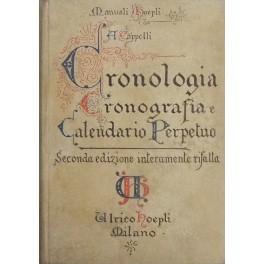 Cronologia, Cronografia e Calendario Perpetuo. Dal principio dell'Era Cristiana ai giorni nostri. Tavole cronologico-sincrone e quadri sinottici per verificare le date storiche - Cappelli Adriano