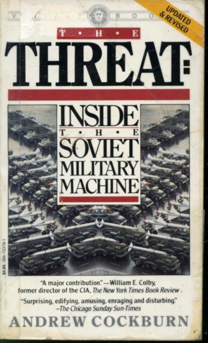 The Threat : Inside de Soviet Military Machine - Andrew Cockburn