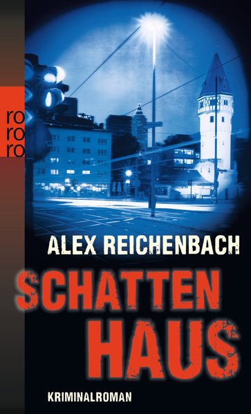 Schattenhaus (Frankfurt-Krimis, Band 2) - Reichenbach, Alex