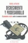 Decrecimiento y posdesarrollo - Latouche, Serge