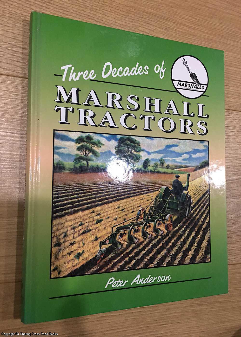 Three Decades of Marshall Tractors - Anderson, Peter