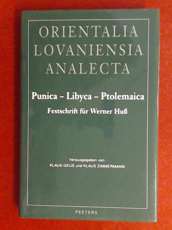 Punica - Libyca - Ptolemaica. Festschrift für Werner Huß, zum 65. Geburtstag dargebracht von Schülern, Freunden und Kollegen. Band 104 aus der Reihe 