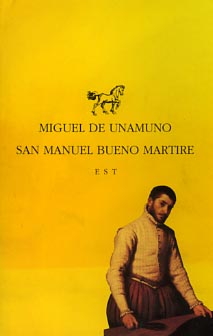 San Manuel Bueno Martire. - Unamuno, Miguel de.