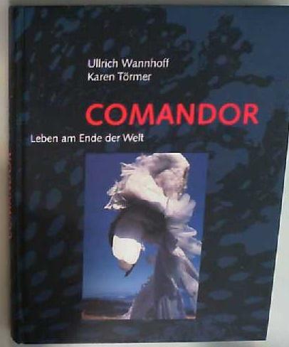 Comandor Leben am Ende der Welt - Wannhoff, Ullrich and Karen Törmer