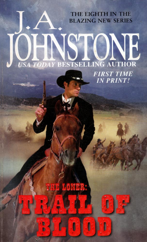 Trail of Blood (The Loner) - Johnstone, J.A.