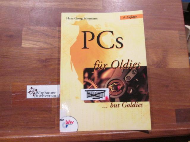 PCs für Oldies : [. but Goldies]. bhv ; 8678 - Schumann, Hans-Georg