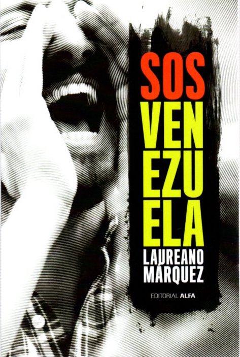 SOS Venezuela . - Márquez, Laureano