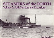 Steamers of the Forth Volume 1 Ferry Crossings and River Sailings - Brodie, I