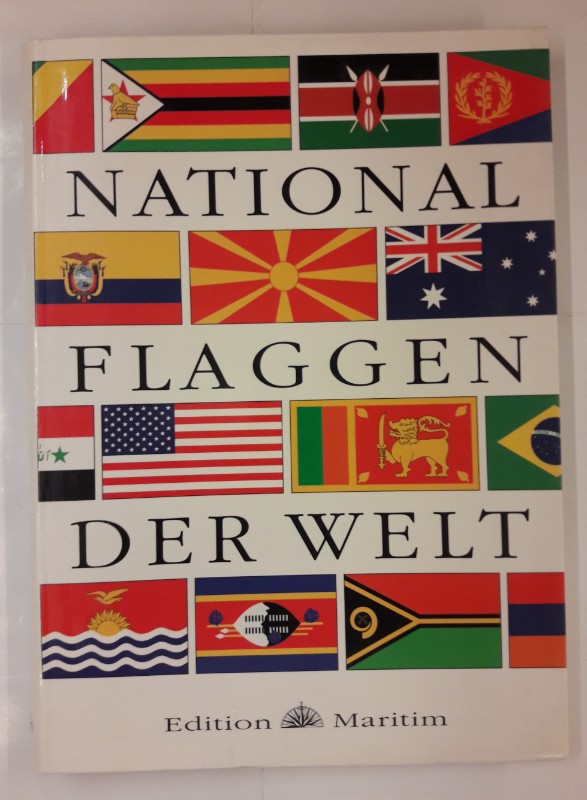 Nationalflaggen der Welt. Mit zahlr. Abb.