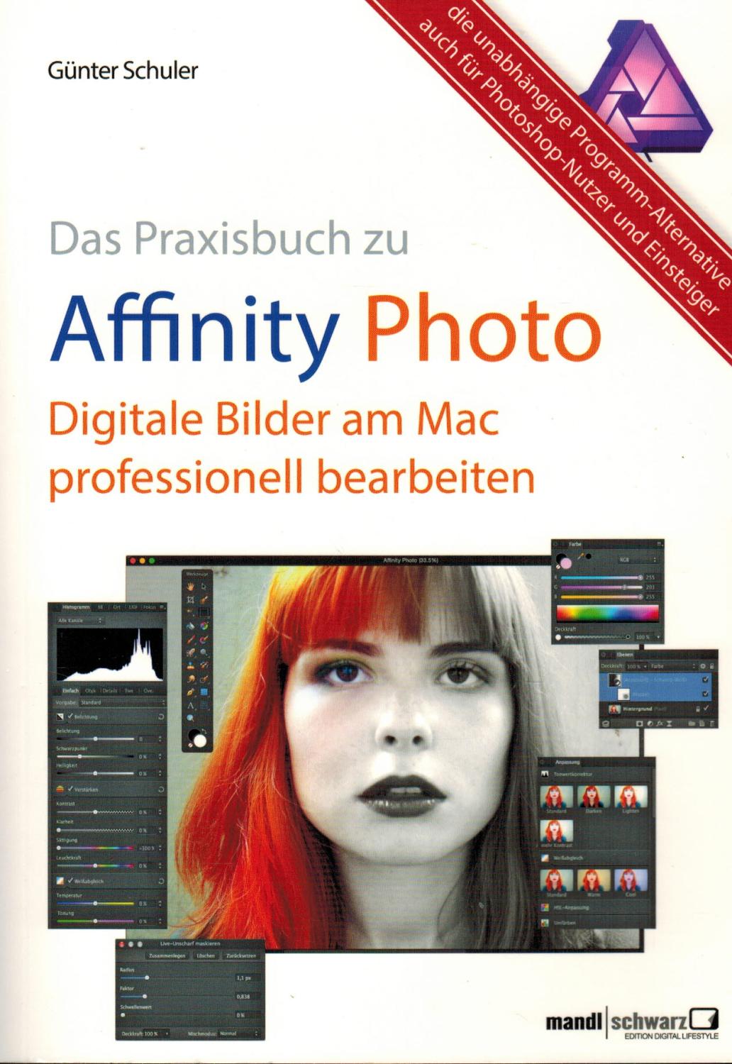 Das Praxisbuch zu Affinity Photo - Bilder professionell bearbeiten am Mac / auch für Photoshop-Nutzer und Einsteiger - Schuler, Günter