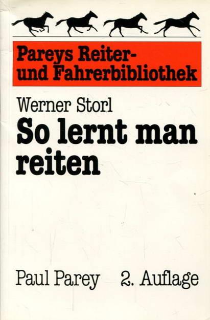 So lernt man reiten - Storl, Werner